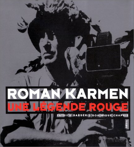 Roman Karmen : une légende rouge