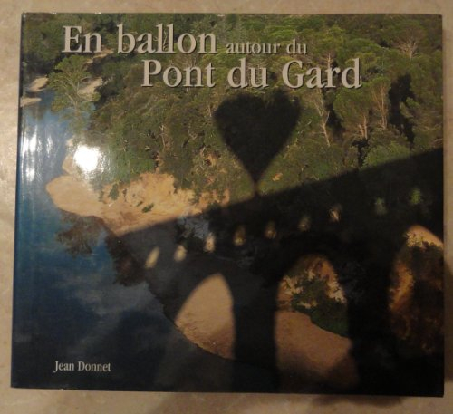En ballon autour du pont du Gard