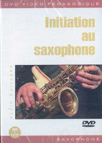 guillard alain initiation au saxophone sax dvd french