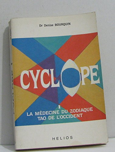 cyclope.tome 1.la medecine du zodiaque tao de l'occident.
