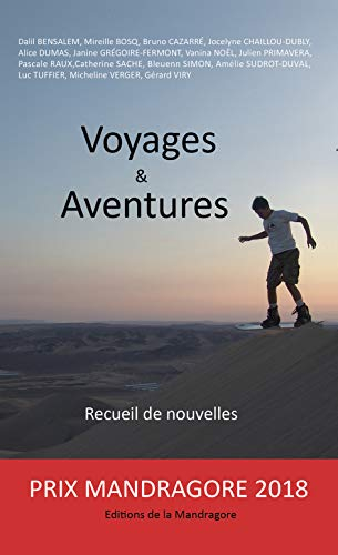 Voyages et aventures : recueil de nouvelles : Prix Mandragore 2018