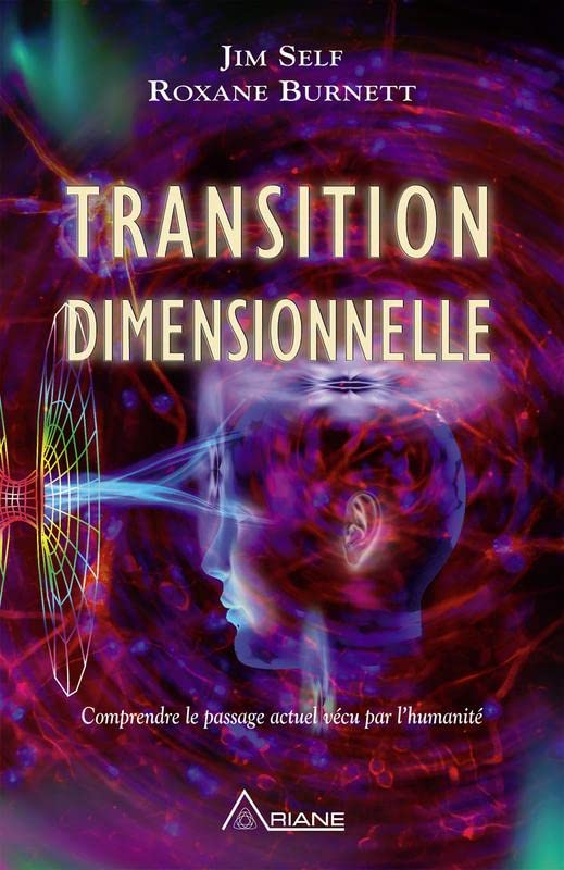Transition dimensionnelle : comprendre le passage actuel vécu par l'humanité