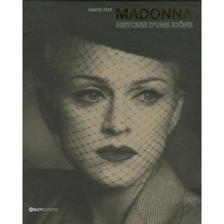 Madonna : histoire d'une icône