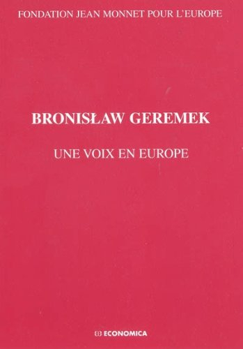Bronislaw Geremek : une voix pour l'Europe