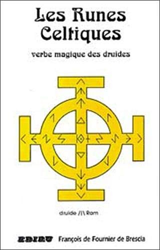 Les runes celtiques : verbe magique des druides