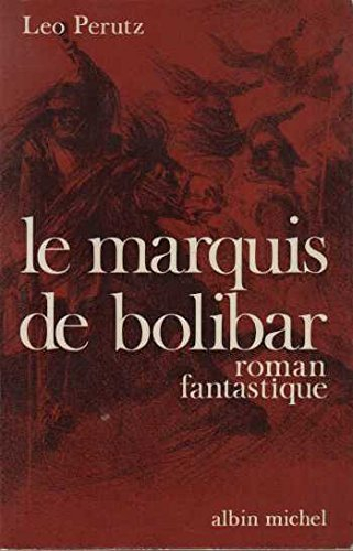 le marquis de bolibar. roman fantastique