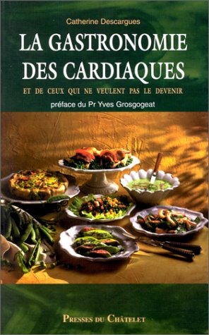 la gastronomie des cardiaques , des diabetiques, des hepathiques...