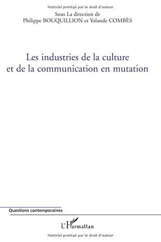 Les industries de la culture et de la communication en mutation