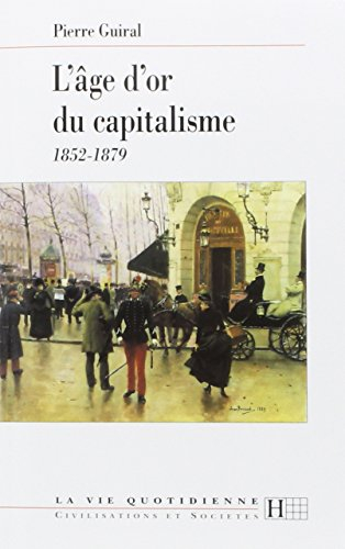 L'âge d'or du capitalisme : 1852-1879