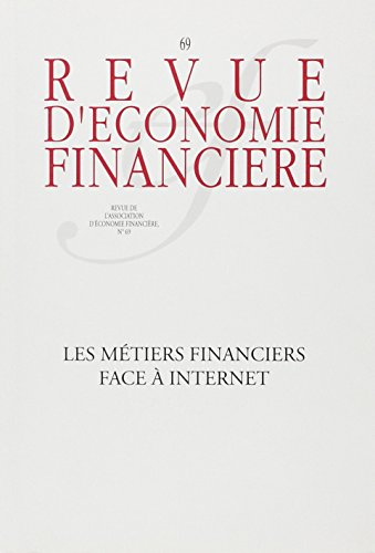 Revue d'économie financière, n° 69. Les métiers financiers face à Internet