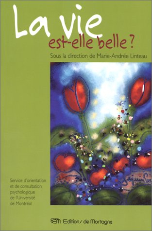 la vie est-elle belle ?