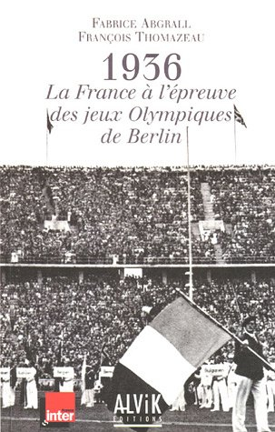 1936 : la France à l'épreuve des jeux Olympiques de Berlin
