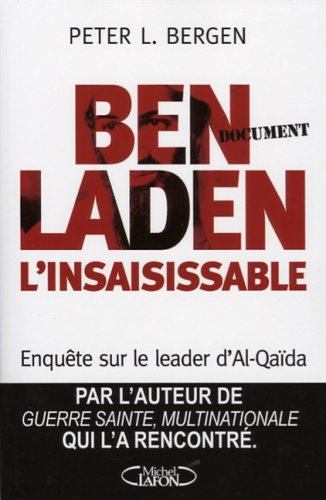Ben Laden, l'insaisissable : enquête sur le leader d'Al-Qaïda