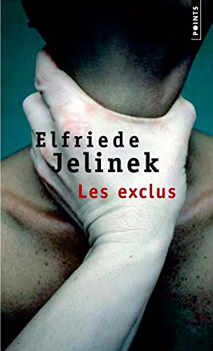 Les exclus - Elfriede Jelinek