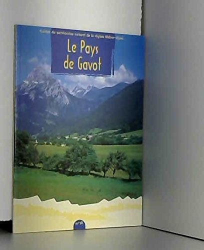 Le pays de Gavot (Guides du patrimoine naturel de la région Rhône-Alpes)