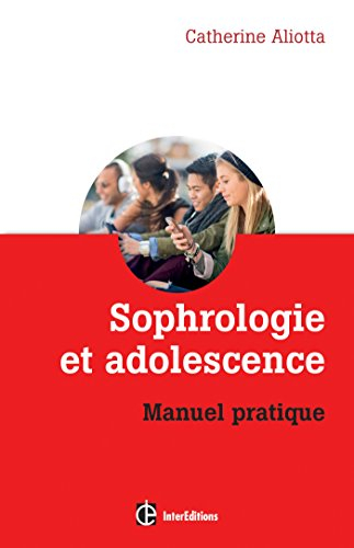 Sophrologie et adolescence : manuel pratique