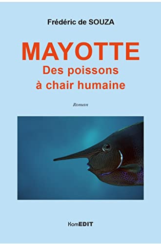 Mayotte : des poissons à chair humaine