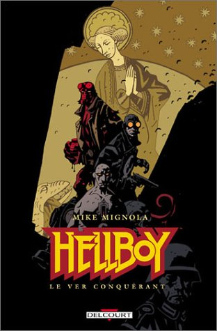 Hellboy. Vol. 6. Le ver conquérant