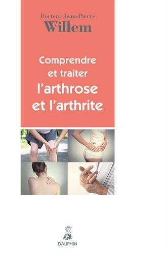 Comprendre et traiter l'arthrose et l'arthrite
