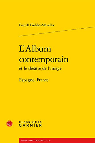 L'album contemporain et le théâtre de l'image : Espagne, France