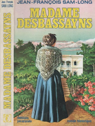 madame desbassayns: roman historique (french edition)