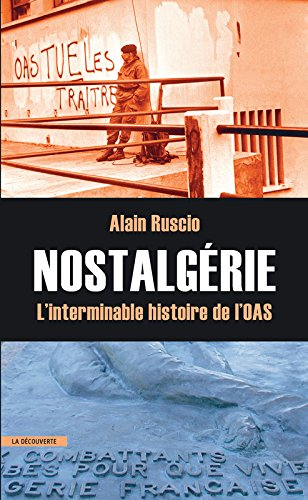 Nostalgérie : l'interminable histoire de l'OAS
