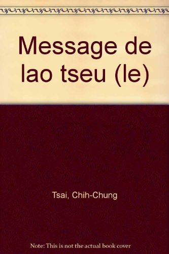 Le message de Lao Tseu : la sagesse suprême