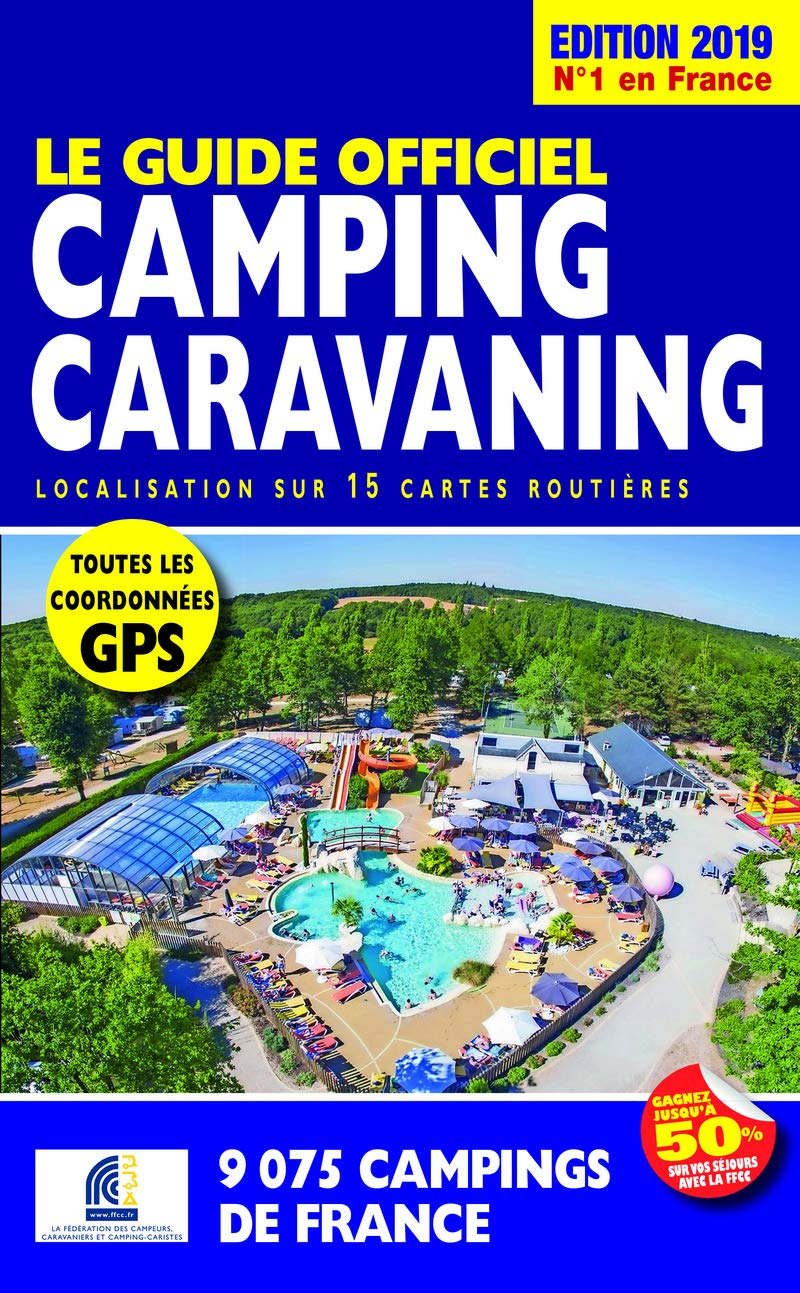 Le guide officiel camping caravaning : localisation sur 15 cartes routières : 9.075 campings de Fran