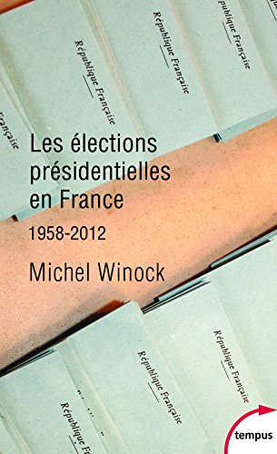 Les élections présidentielles en France : 1958-2012