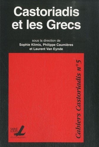 Cahiers Castoriadis, N° 5 : Castoriadis et les Grecs