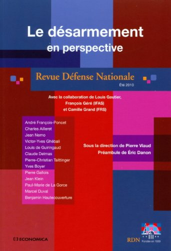Revue Défense Nationale, Eté 2010 : Le désarmement en perspective