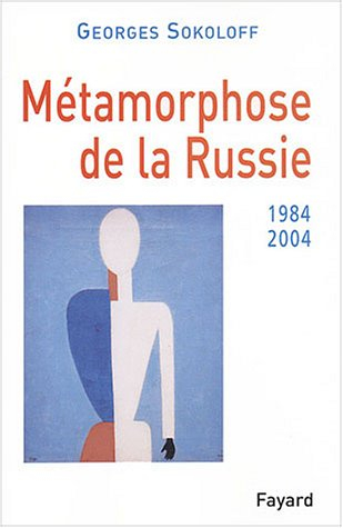 La métamorphose de la Russie : 1984-2003