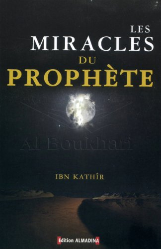 Les miracles du Prophète d'Ibn kathir