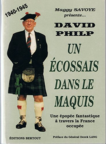 David Philp, un écossais dans le maquis 1940-1944 : try, try again
