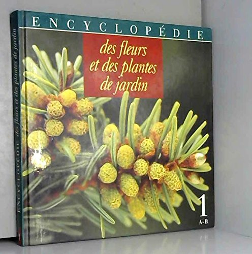 encyclopédie des fleurs et des plantes de jardin.. 01. encyclopédie des fleurs et des plantes de jar