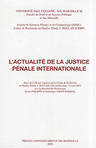L'actualité de la justice pénale internationale
