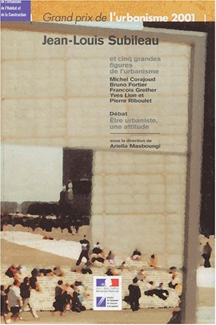 Jean-Louis Subileau, grand prix de l'urbanisme 2001 : et cinq grandes figures de l'urbanisme (Michel
