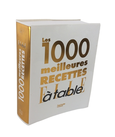 Les 1.000 meilleures recettes de Elle à table