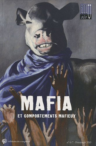 Illusio, n° 6-7. Mafia et comportement mafieux
