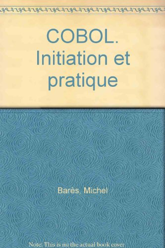 Cobol : initiation et pratique