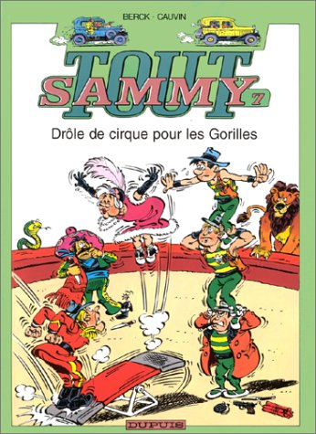 Tout Sammy. Vol. 7. Drôle de cirque pour les Gorilles