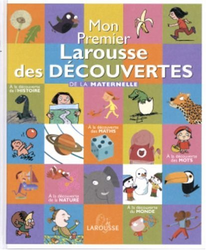 Mon premier Larousse des découvertes de la maternelle