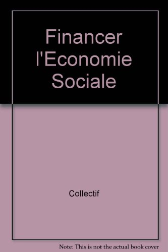 Financer l'économie sociale : Travail et société