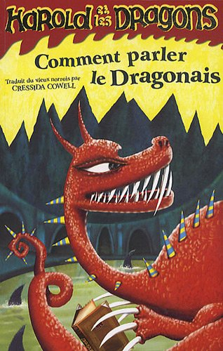 Harold et les dragons. Vol. 3. Comment parler le dragonais : par Harold Horrib'Haddock III