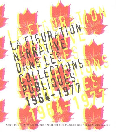 La figuration narrative dans les collections publiques, 1964-1977 : exposition, Musée des Beaux-Arts