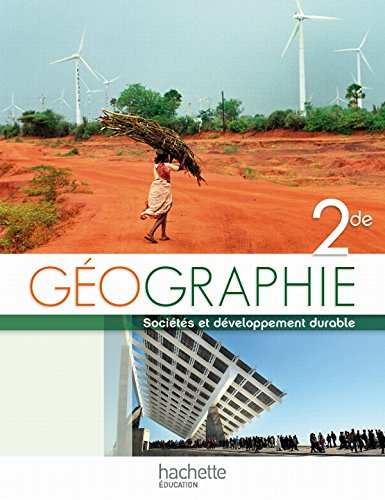 Géographie, 2de : sociétés et développement durable