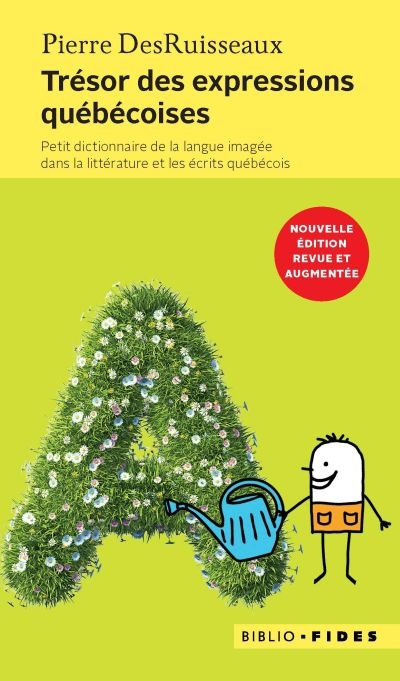 Trésor des expressions québécoises : petit dictionnaire de la langue imagée dans la littérature et l
