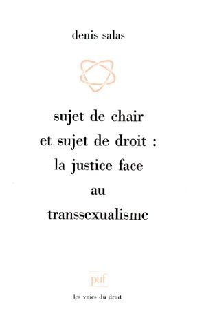 Sujet de chair et sujet de droit : la justice face au transsexualisme