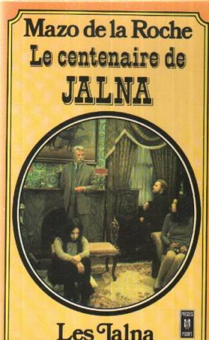 Les Jalna. Vol. 16. Le Centenaire de Jalna
