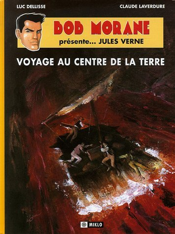 Bob Morane présente.... Vol. 1. Jules Verne, Voyage au centre de la Terre